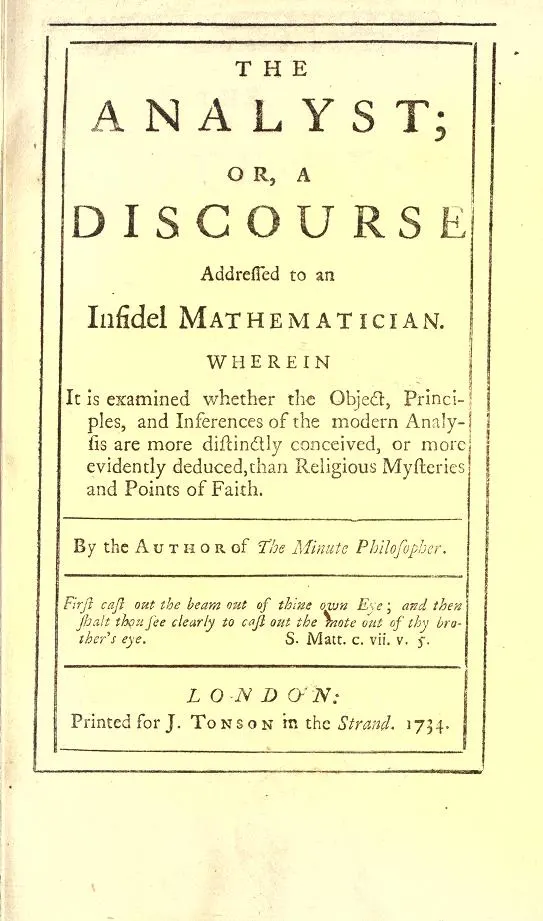«The Analyst», Лондон, 1734 — обращение к «неверующему математику»