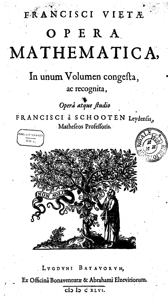 Титульный лист «Opera Mathematica» Виета, Лейден, 1646: собрание работ человека, с которого в алгебре появились буквы и для данных, а не только для неизвестного